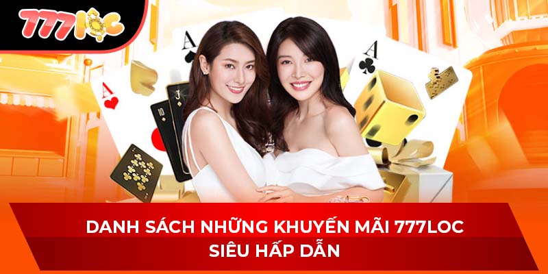 Danh sách những khuyến mãi 777LOC siêu hấp dẫn